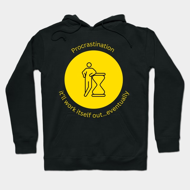 procrastination Hoodie by Irreverent Tee